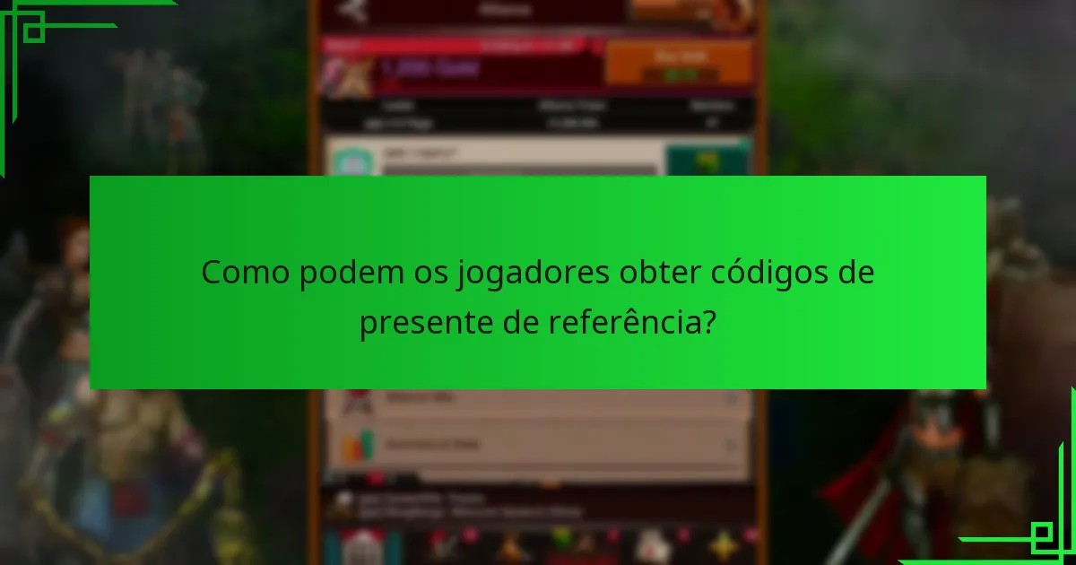 Como podem os jogadores obter códigos de presente de referência?
