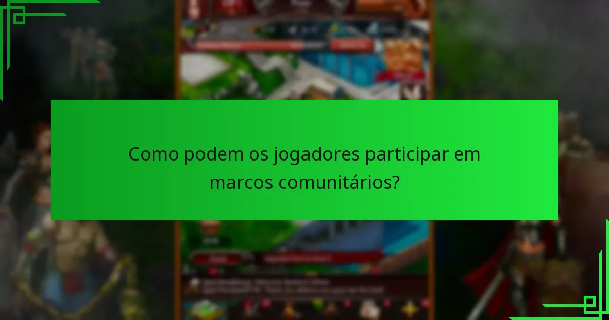 Quais prémios podem os jogadores ganhar através de marcos comunitários?