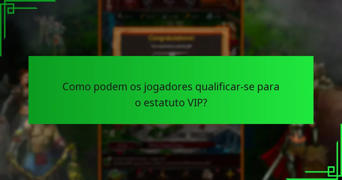 Quais recompensas exclusivas recebem os membros VIP?