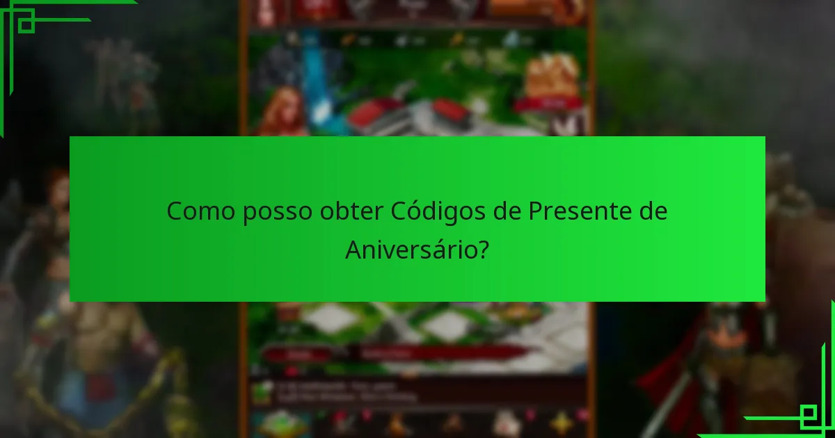 Como resgatar Códigos de Presente de Aniversário em Game of War: Fire Age?