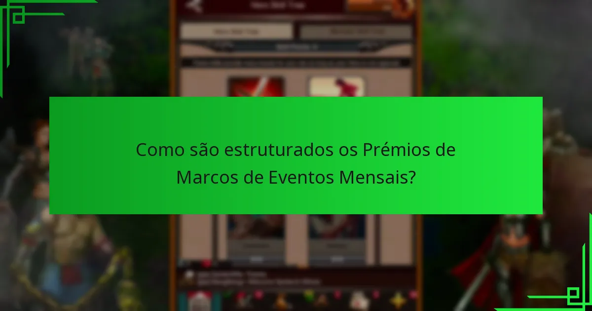Como são estruturados os Prémios de Marcos de Eventos Mensais?