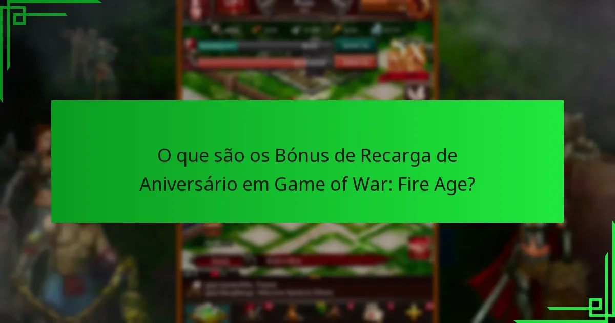 Quais estratégias maximizam os benefícios dos Bónus de Recarga de Aniversário?