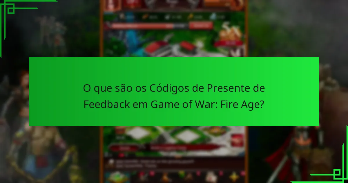 Onde podem os jogadores encontrar códigos de presente atuais para Game of War: Fire Age?