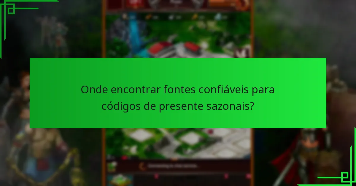 Quais códigos de presente sazonais estão atualmente válidos?