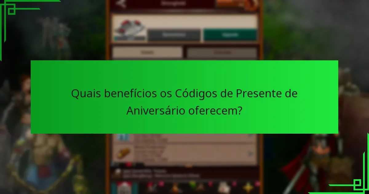 Quais estratégias podem maximizar o uso dos Códigos de Presente de Aniversário?