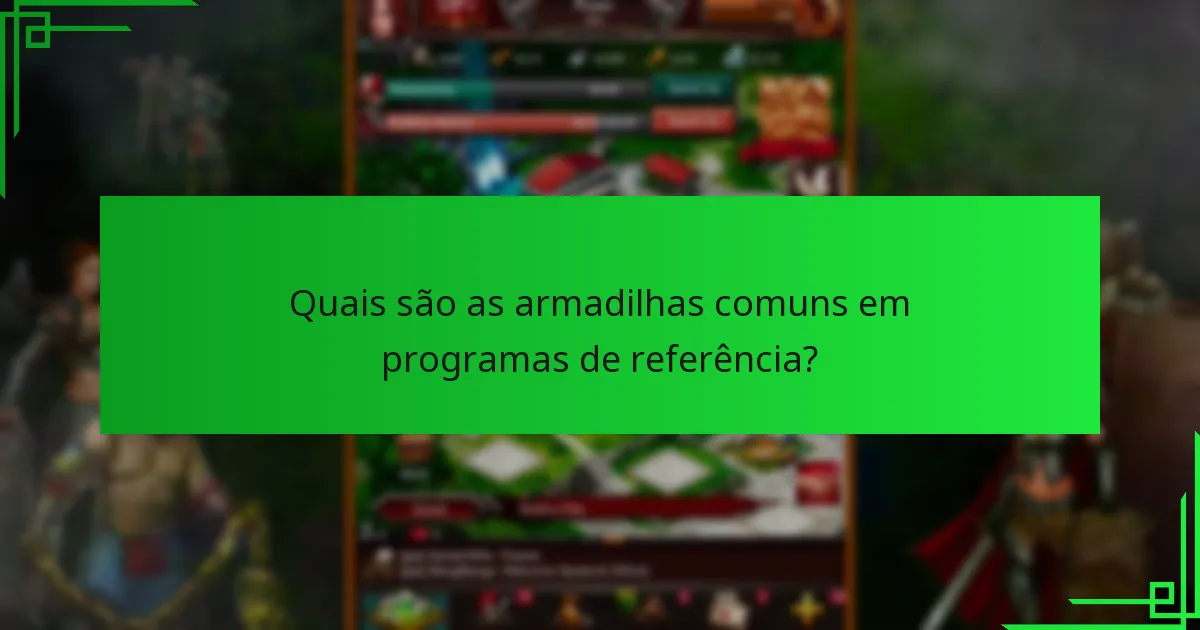 Quais são as armadilhas comuns em programas de referência?