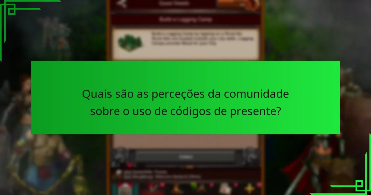 Que recompensas os códigos de presente fornecem em Game of War: Fire Age?